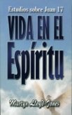 Vida en el Espíritu: Estudios sobre Juan 17 book