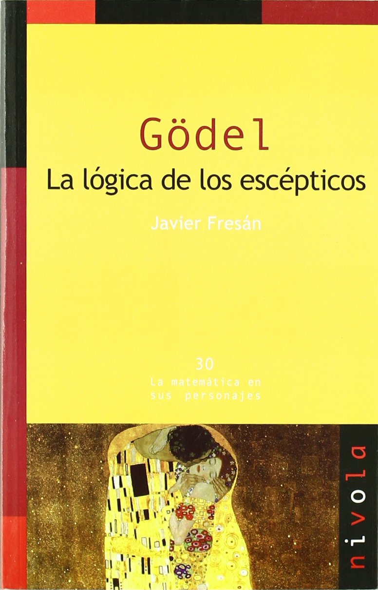 Gödel : la lógica de los escépticos Mathematics
