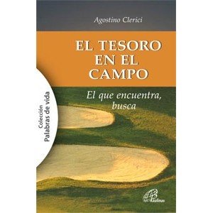 EL TESORO EN EL CAMPO: El que encuentra, busca (Palabras de vida, Band 1) Religion & Esotericism