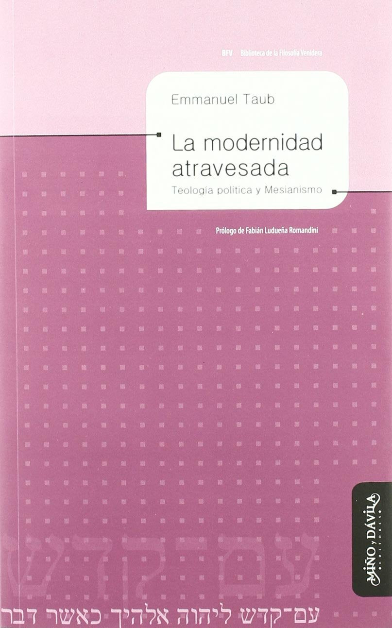 La modernidad atravesada : teología política y mesianismo book