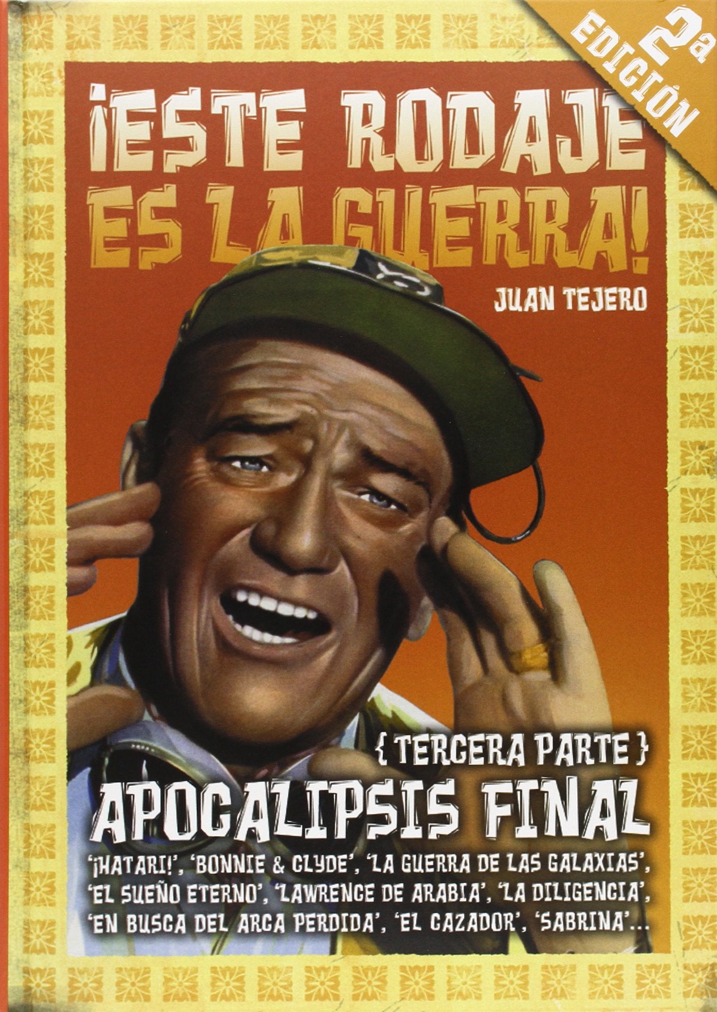 Este Rodaje Es La Guerra/this Is a Filming of War: Apocalipsis Final book