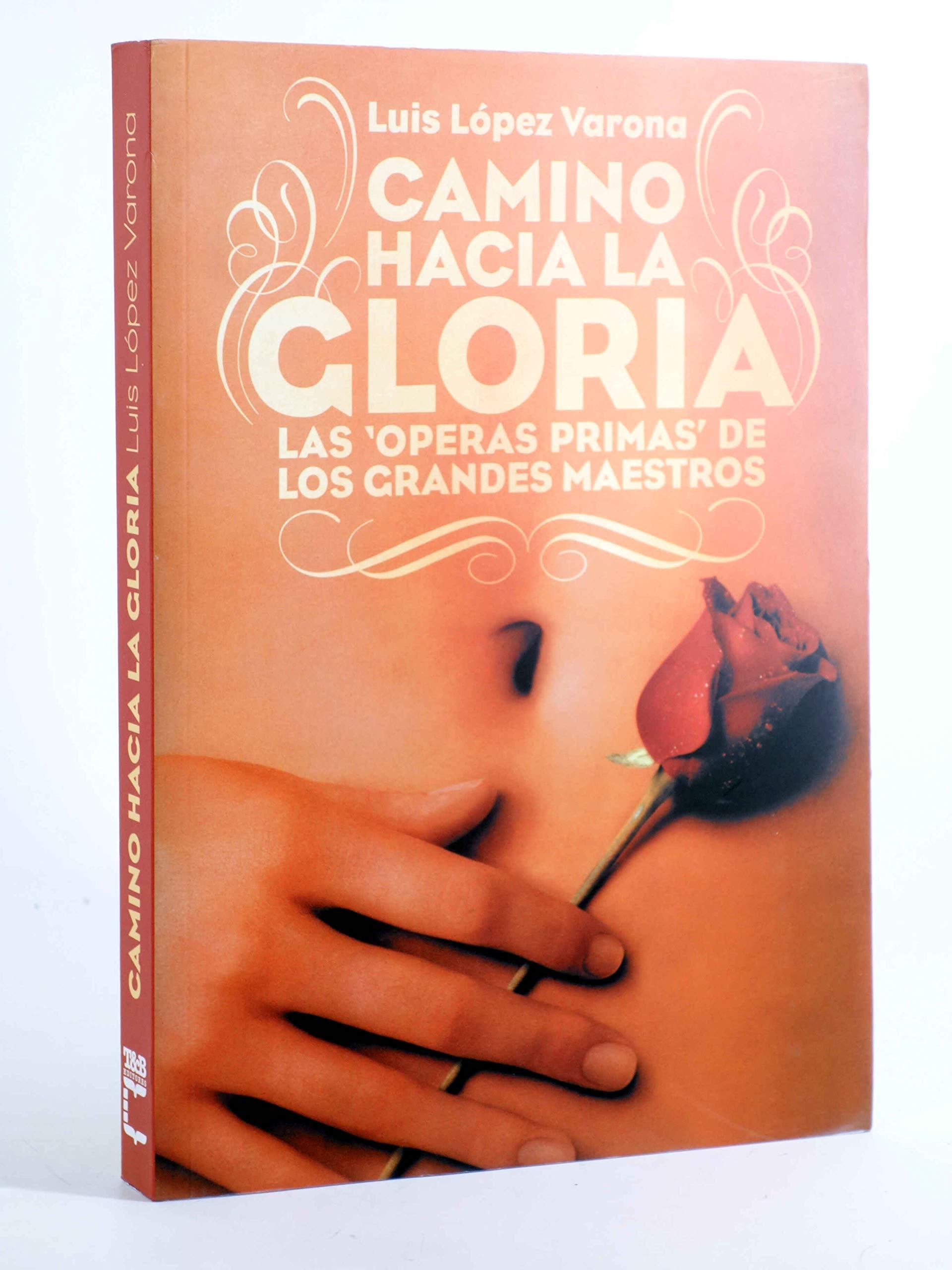 López Varona, J: Camino hacia la gloria : las óperas primas book