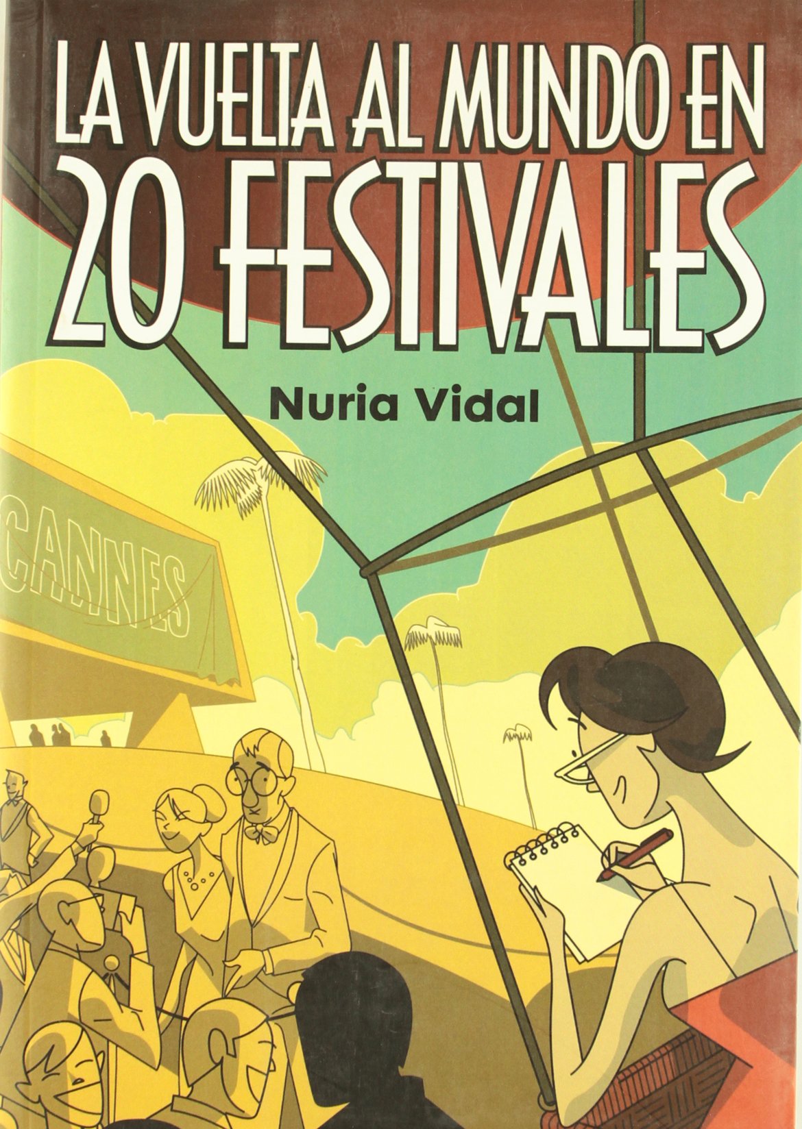 La vuelta al mundo en 20 festivales book