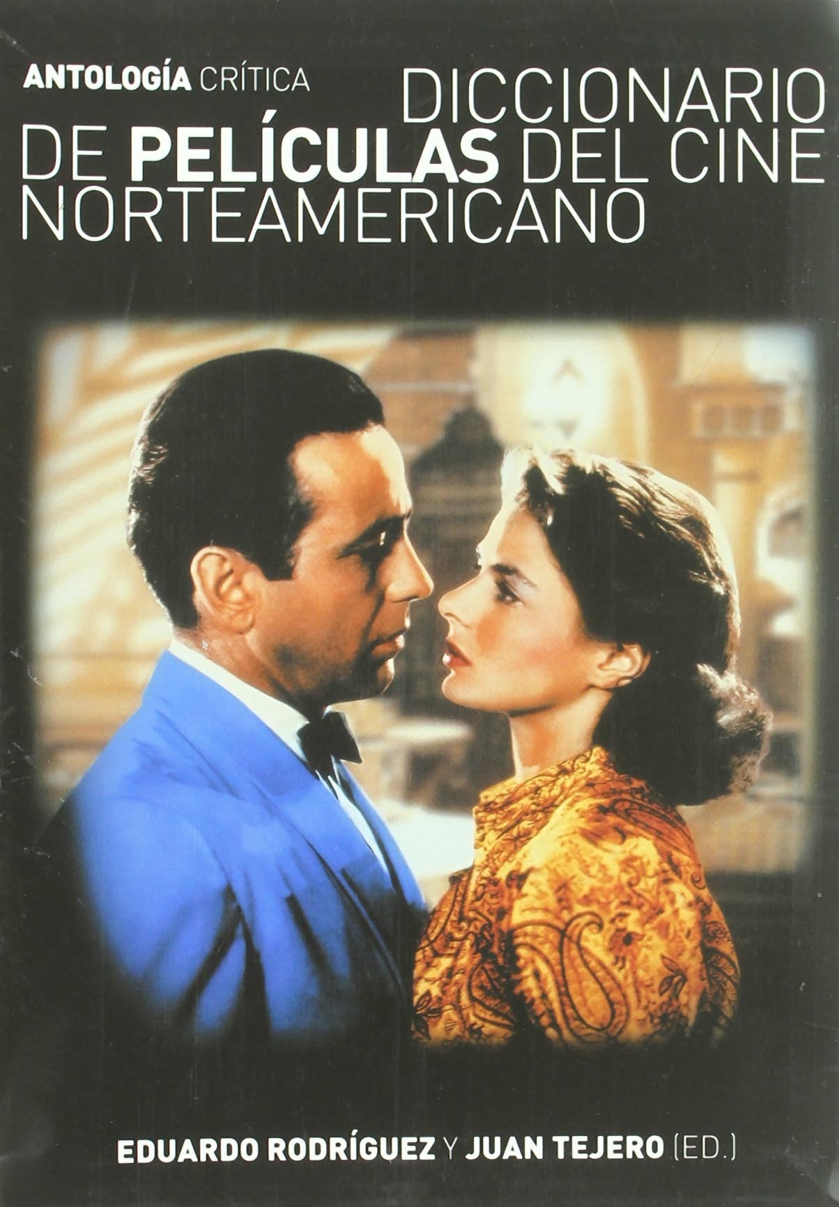 Diccionario de películas del cine norteamericano : antología book