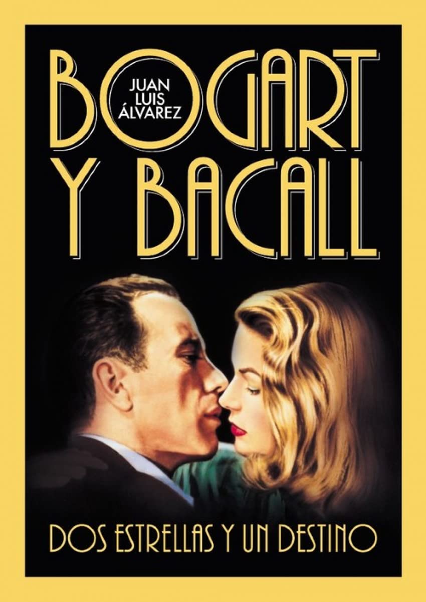 Bogart & Bacall : dos estrellas y un destino book