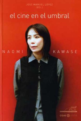 Naomi Hamase : el cine en el umbral Art & Literature