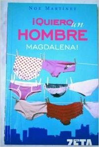¡QUIERO UN HOMBRE MAGDALENA! (BEST SELLER ZETA BOLSILLO, Band 0) Contemporary literature Books