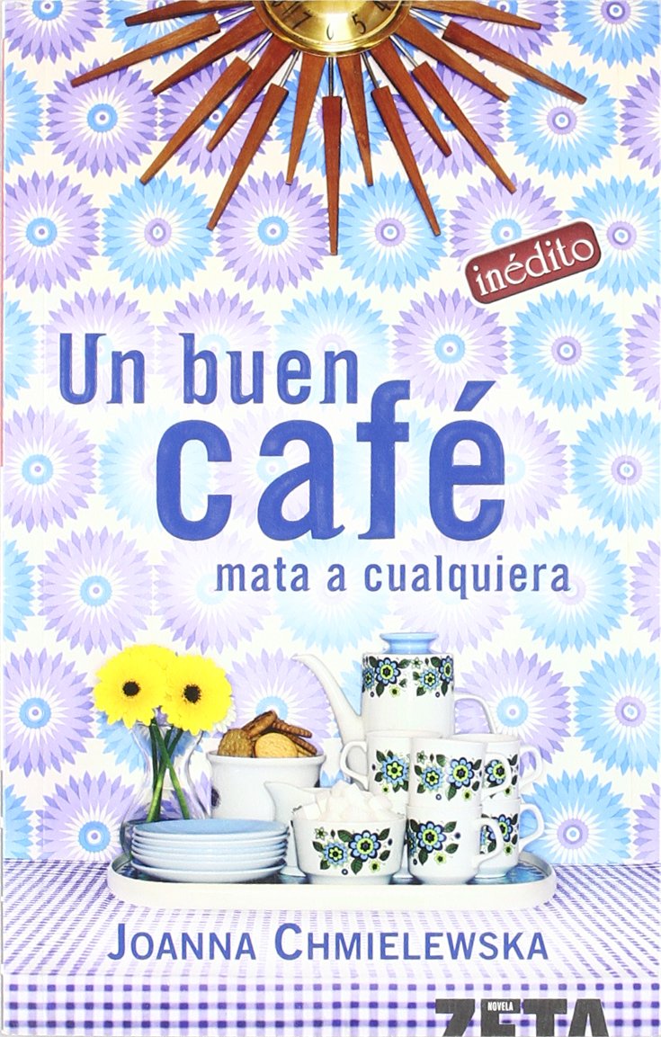 UN BUEN CAFE MATA A CUALQUIERA book