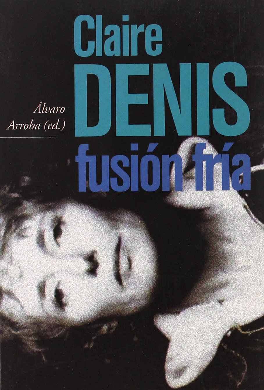 Claire Denis: Fusión fría book
