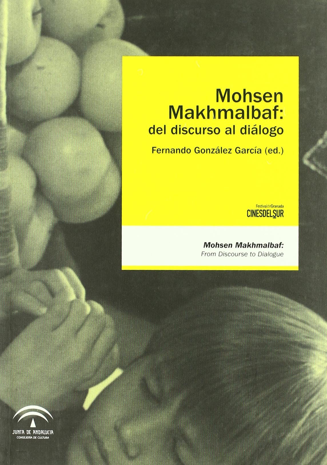 Mohsen Makhmalbaf: Del Discurso Al Dialogo book