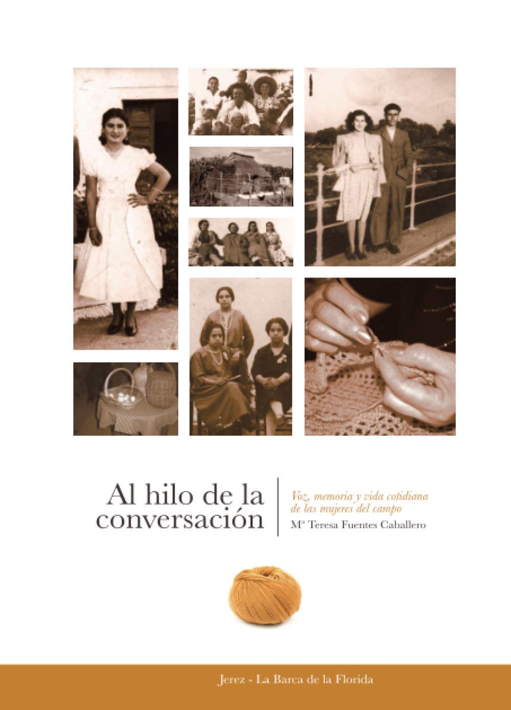 Al hilo de la conversación: Voz, memoria y vida cotidiana de las mujeres del campo book