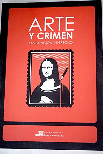 Arte y crimen amores, pasiones creacion y destruccion book