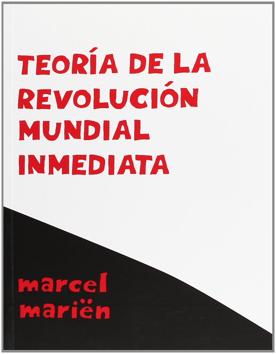 Teoría de la revolución mundial inmediata book
