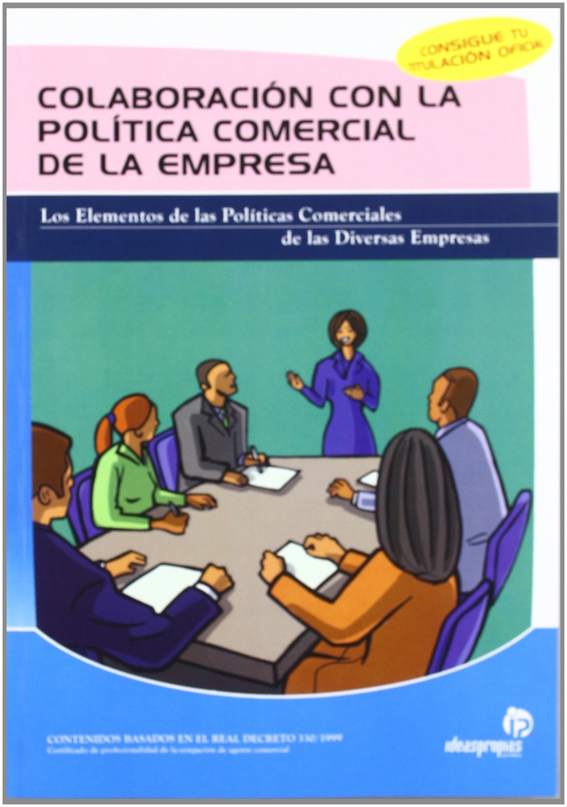 Colaboración con la política comercial de la empresa: Los elementos de las políticas comerciales de las diversas empresas book