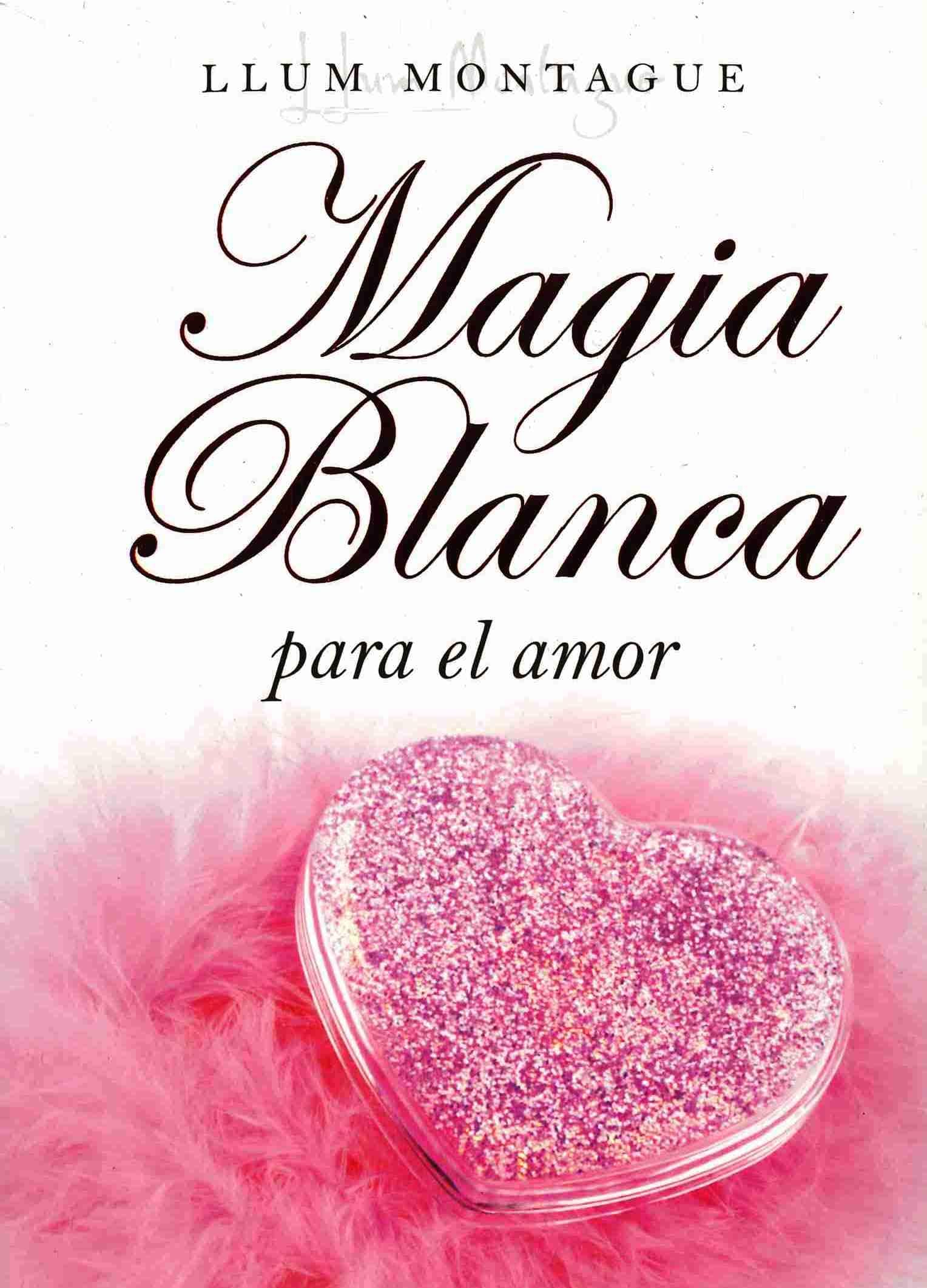 Magia blanca para el amor/ White Magic for Love book