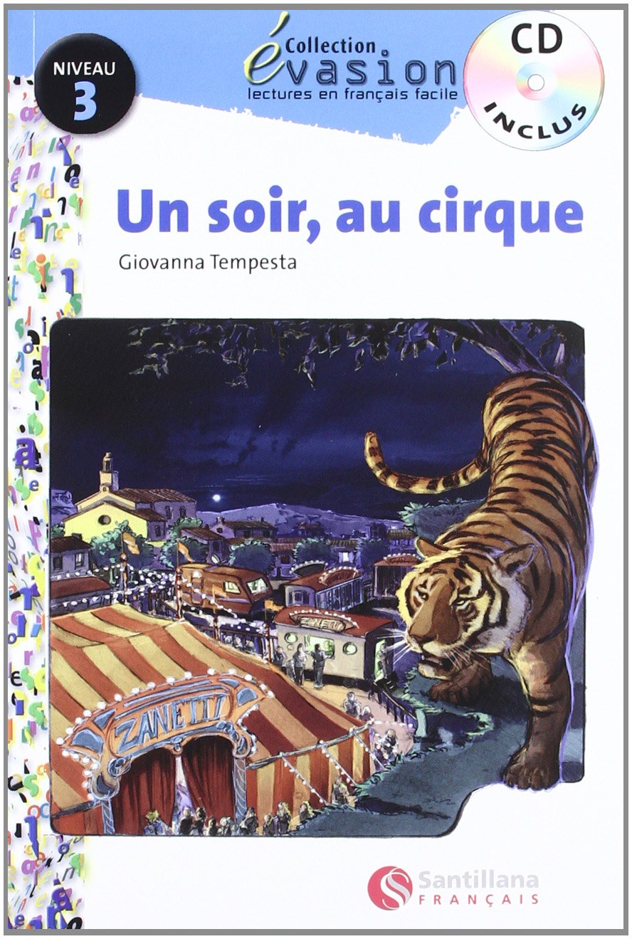 Évasión, Un soir, au cirque, lectures en français facile, niveau 3, ESO Non-fiction