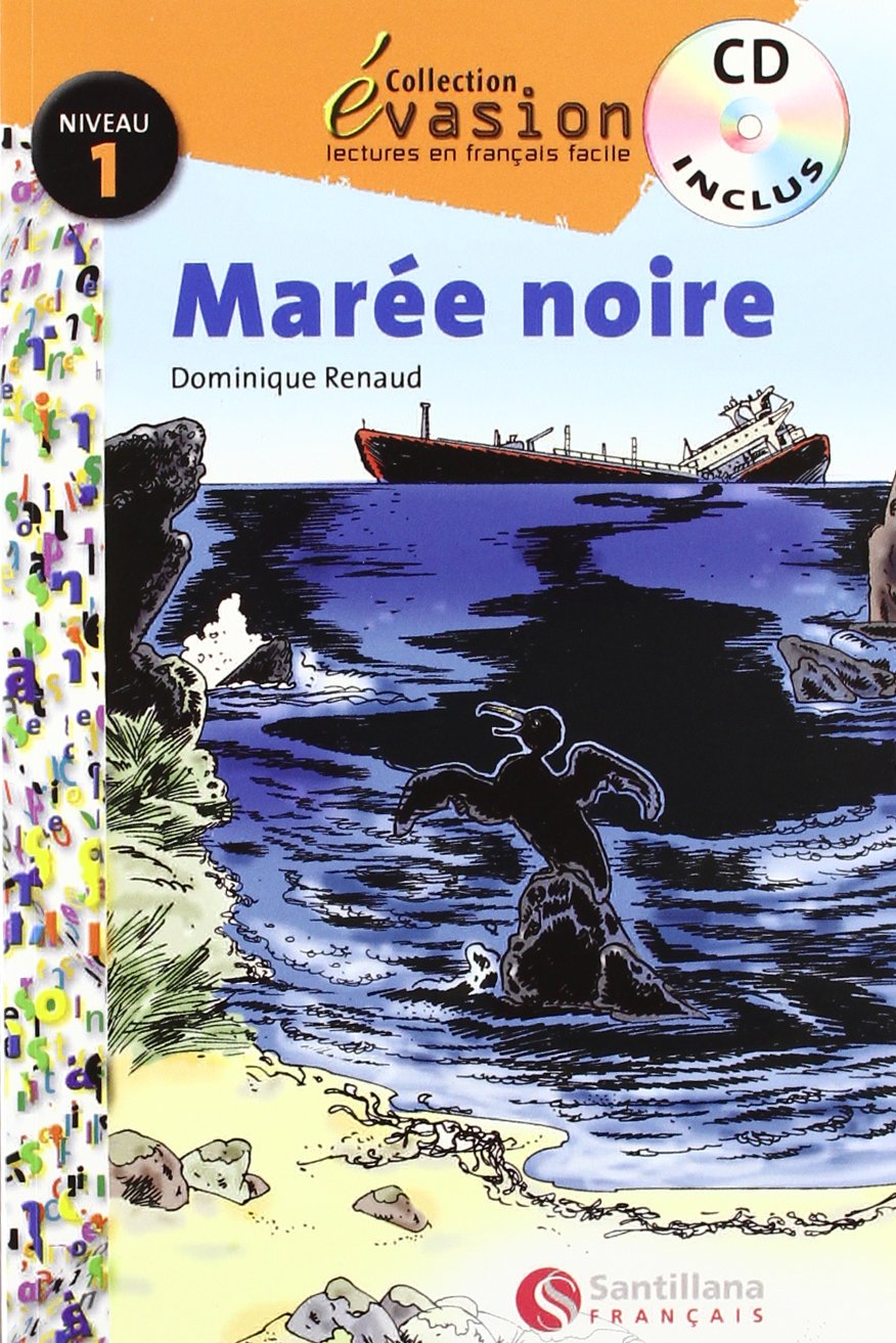 Évasion, Marée noire, lectures en français facile, niveau 1, ESO Non-fiction