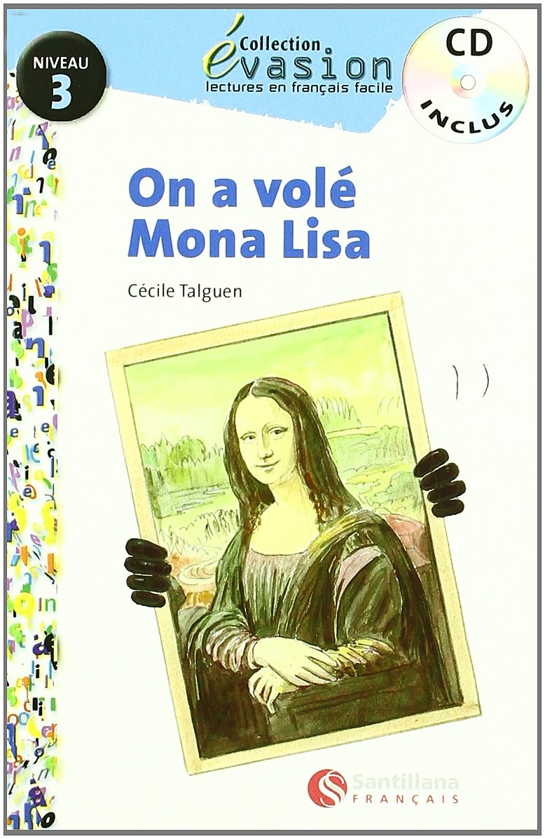 Évasion, on a volé Mona Lisa, lectures en français facile, niveau 3 Non-fiction