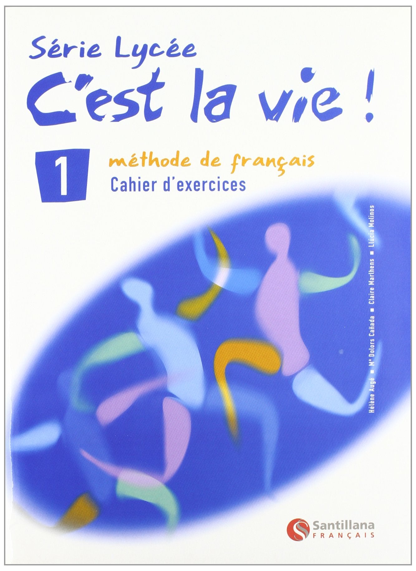 C'est la vie!, méthode de français, Bachillerato. Cahier d'exercices 1 Books