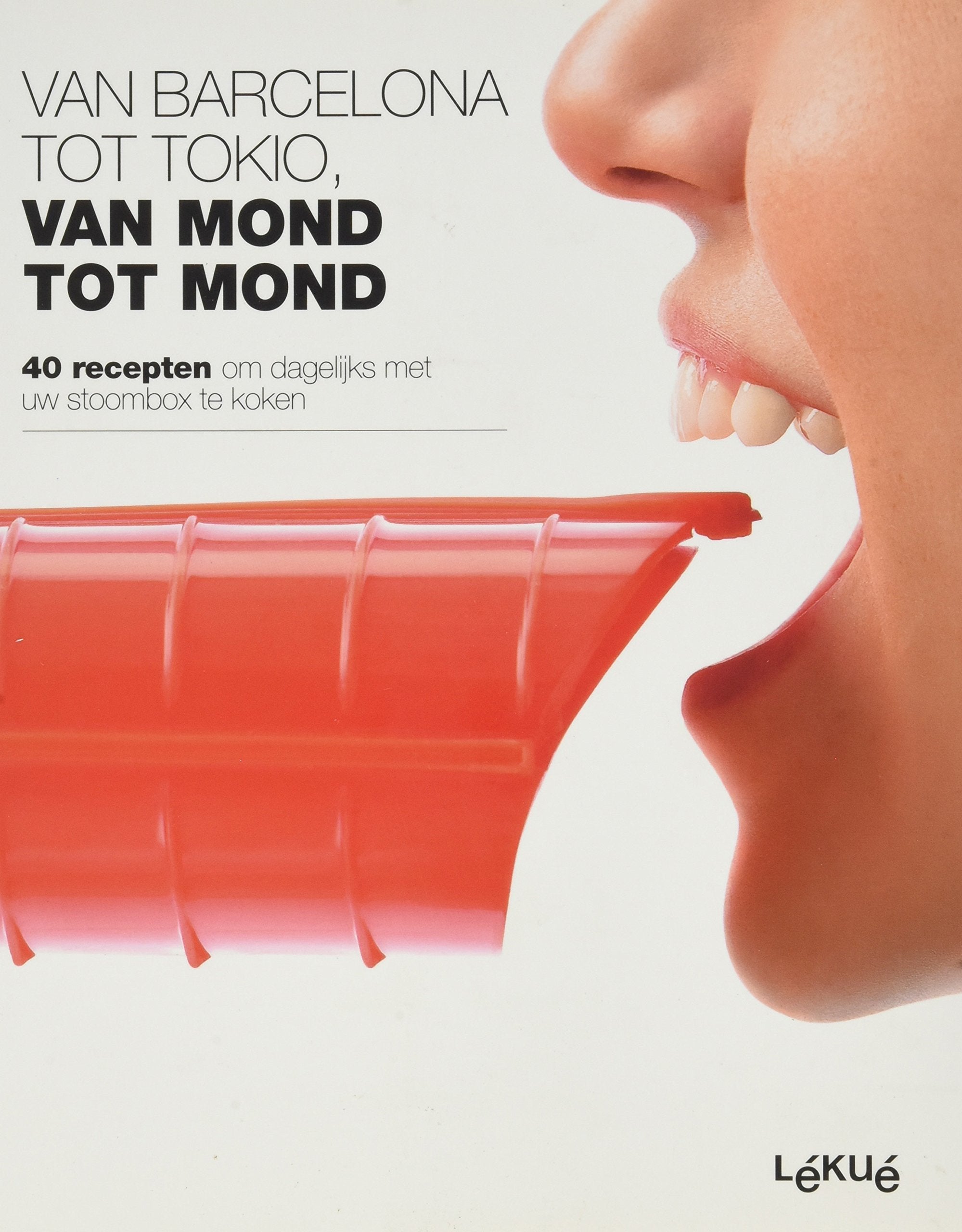 Van Barcelona tot Tokio, van mond tot mond book