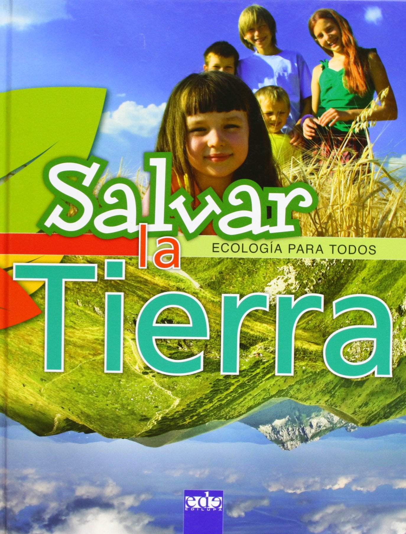 Salvar la Tierra : ecología para todos book