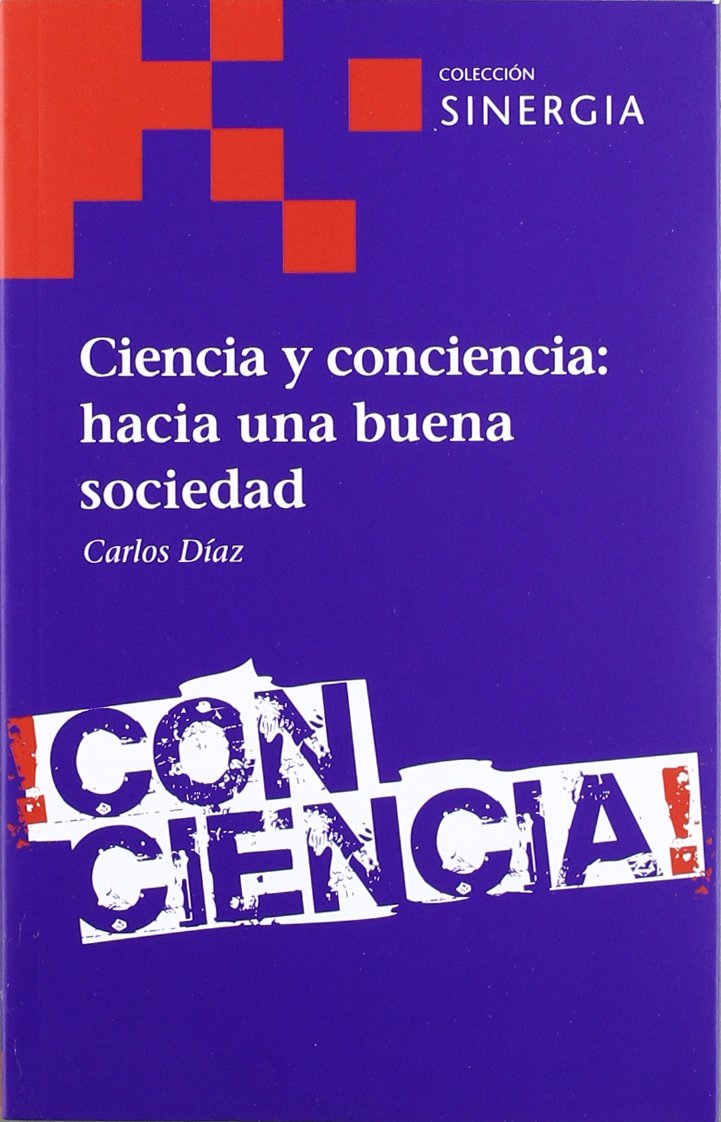 Ciencia y conciencia: hacia una buena sociedad book