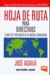 Hoja de ruta para directivos : claves de excelencia en la nueva globalidad Business, Finance & Career