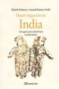 Hacer negocios en India : una guía para directivos occidentales Learning & Reference