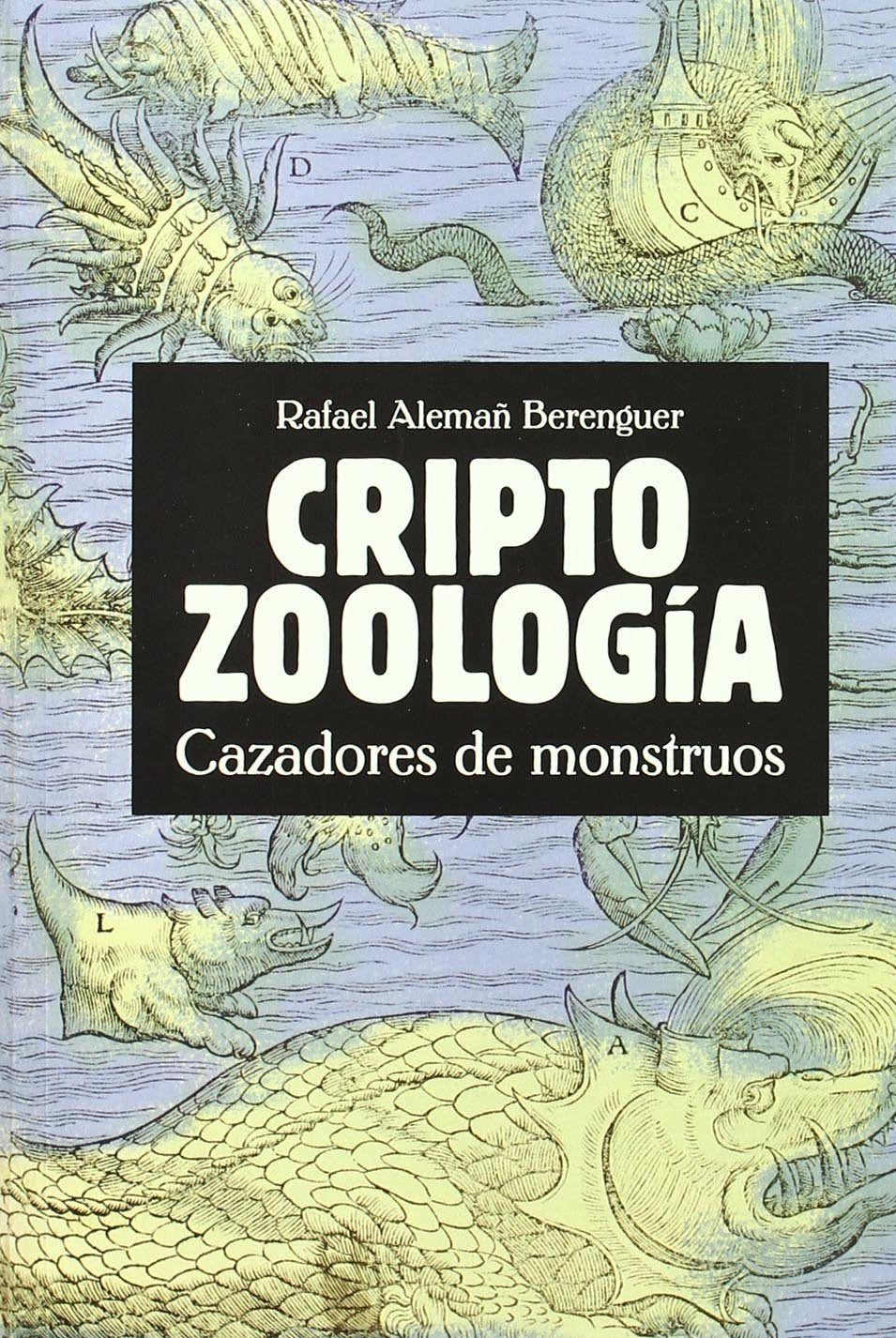 Criptozoología : cazadores de monstruos (General) Books