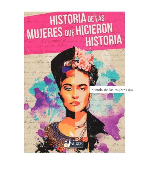 HISTORIA DE LAS MUJERES QUE HICIERON HISTORIA / by Masia Concepcion ISBN 9788496617827 Albor Libros book
