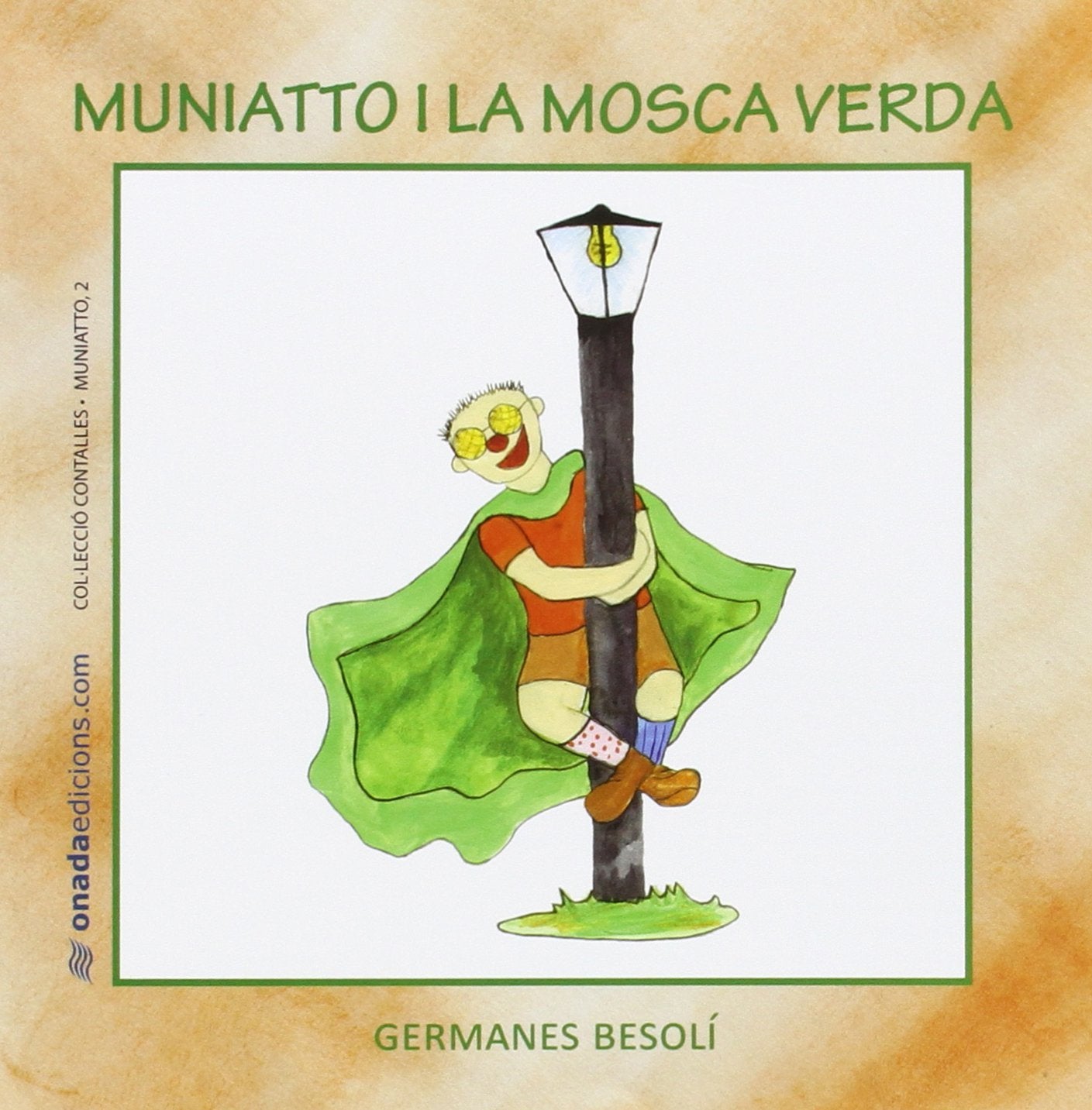 Muniatto i la mosca verda (Contalles de Muniatto, Band 2) Novels & Short Stories