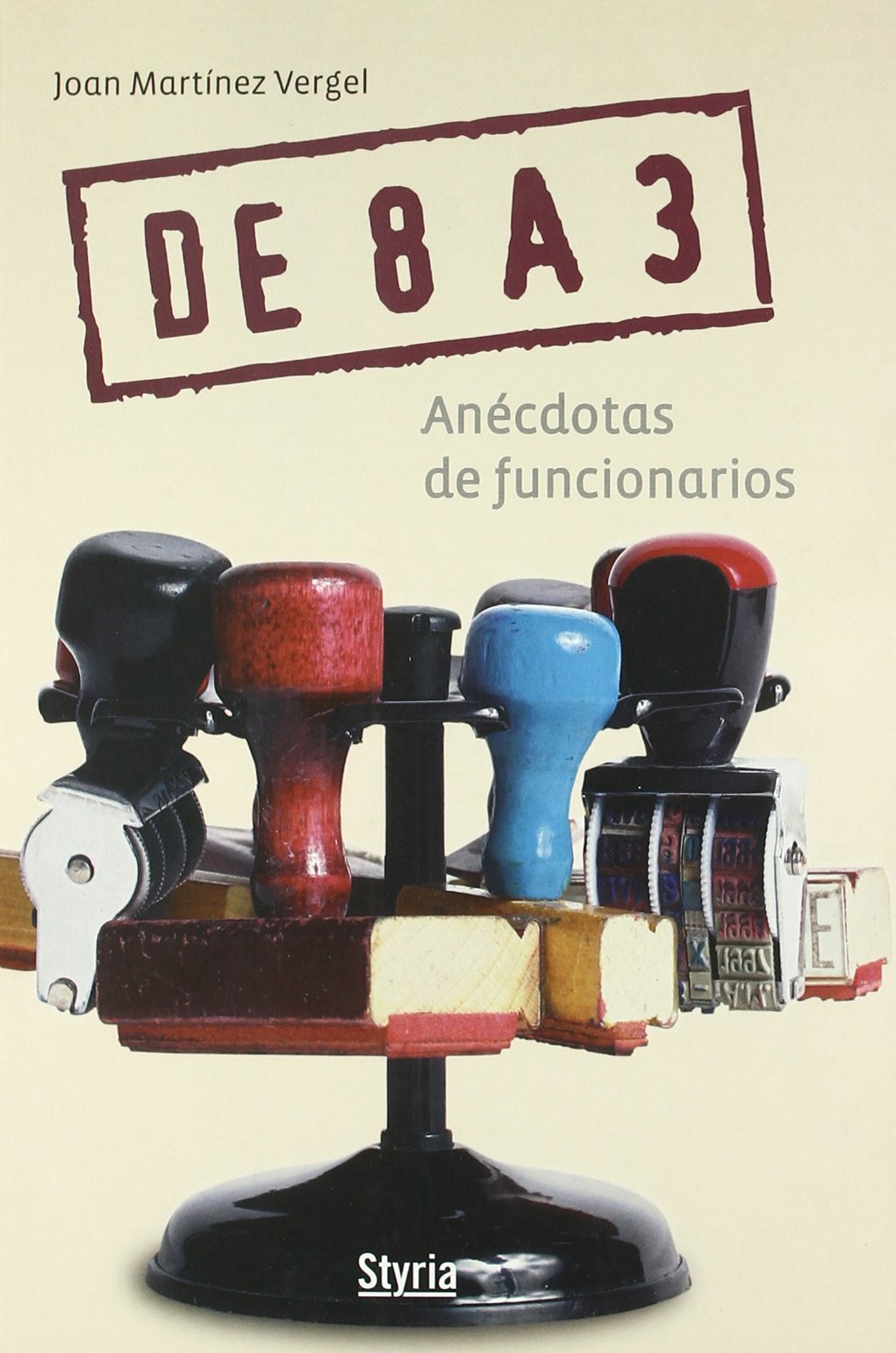 Martínez Vergel, J: 8 a 3 : anécdotas de funcionarios book