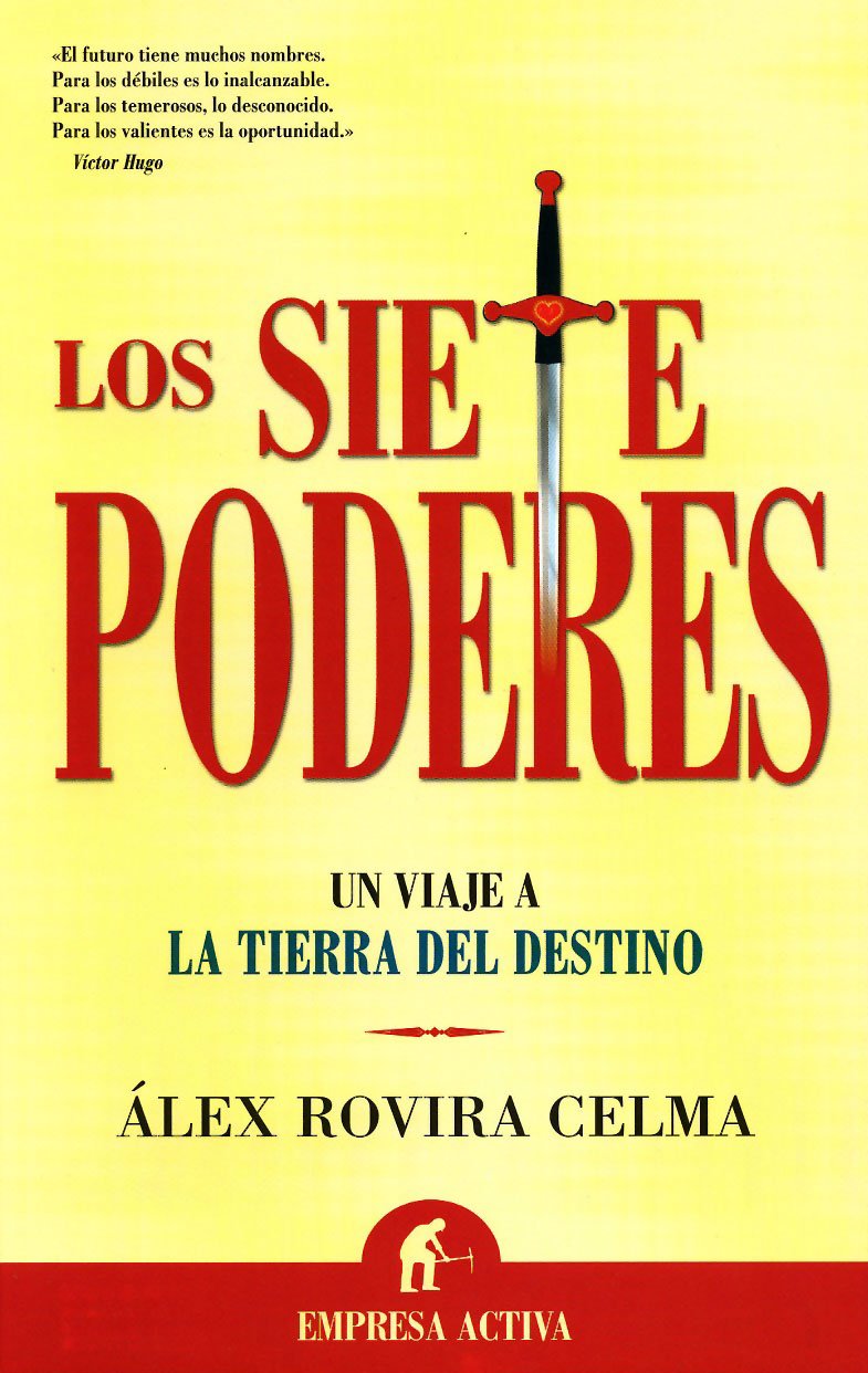 Los siete poderes : un viaje a la tierra del destino (Narrativa empresarial) Contemporary literature