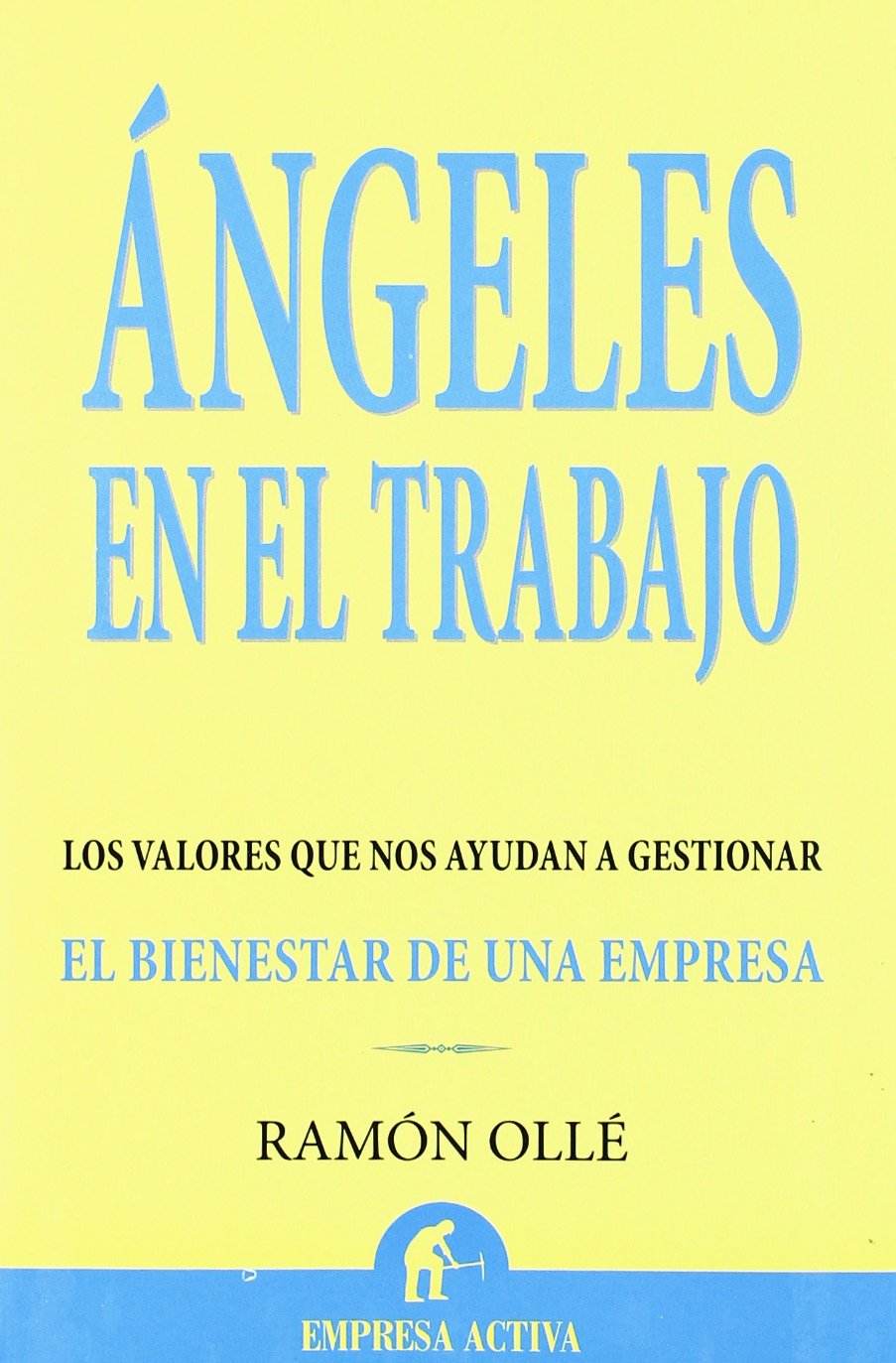 Ángeles en el trabajo (Narrativa empresarial) Books