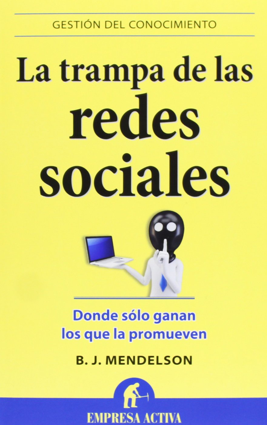La trampa de las redes sociales / Social Media Is Bullshit book