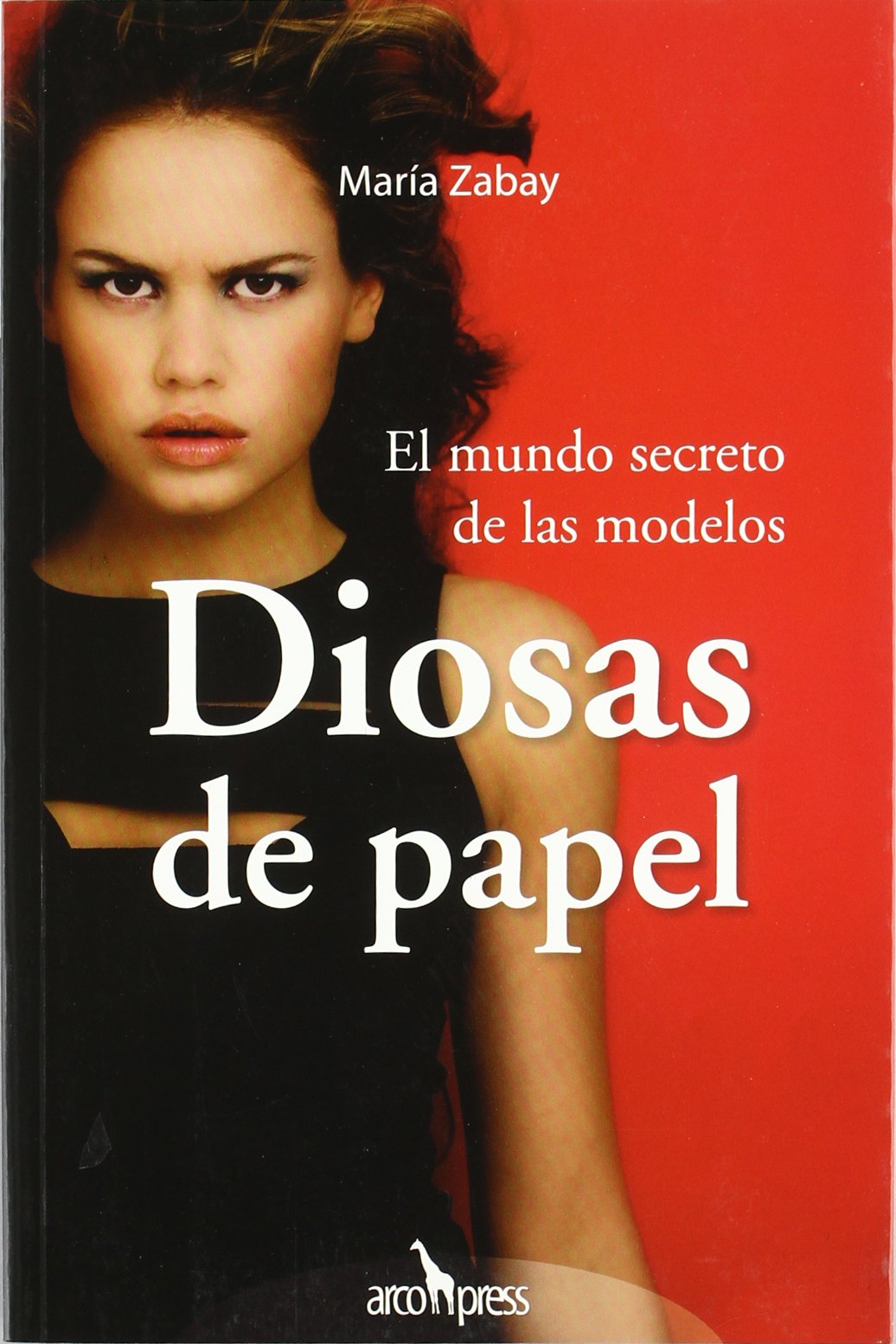 Diosas de papel: El mundo secreto de las modelos book