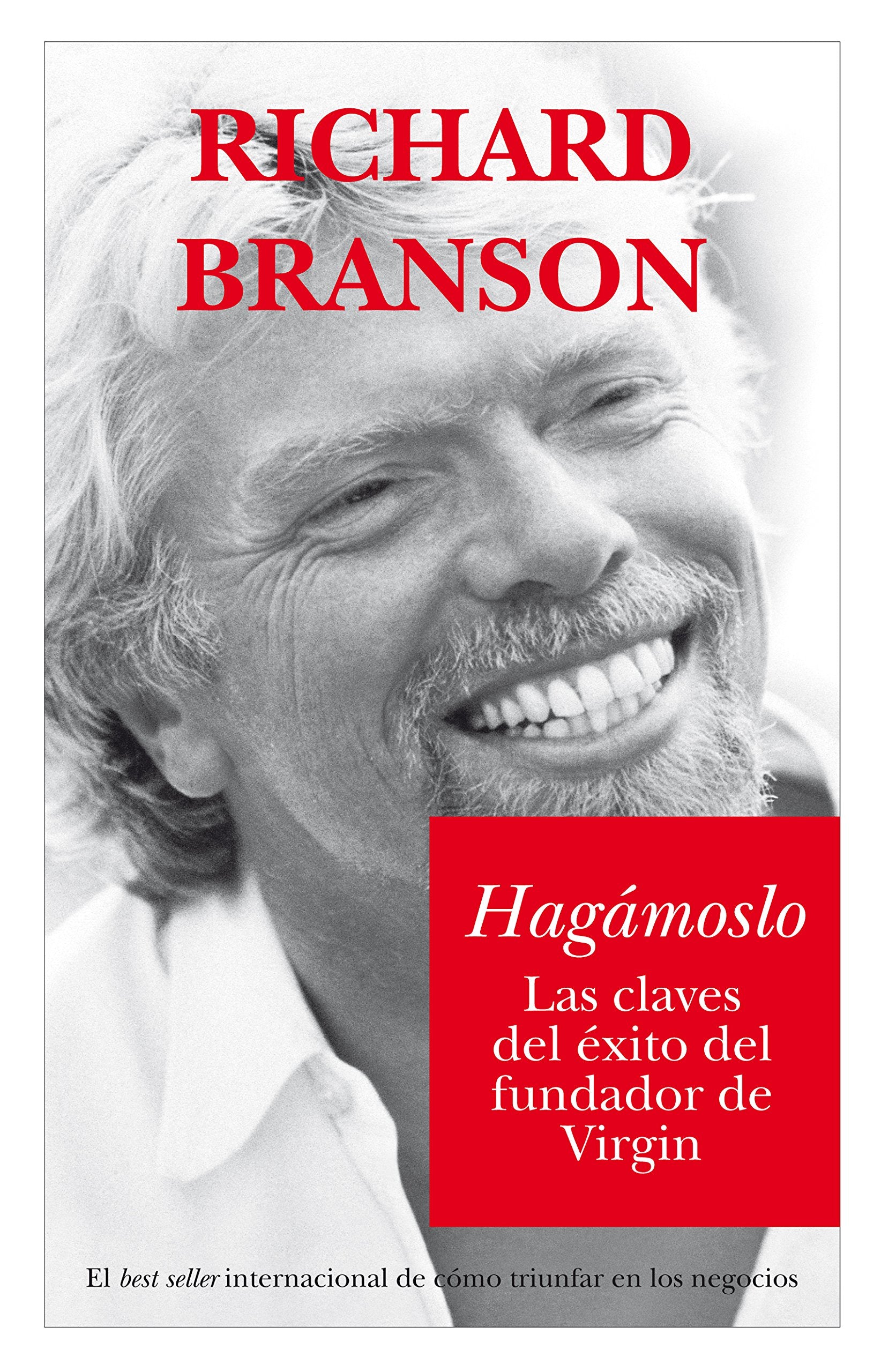 Hagamoslo/ Screw It, Let's Do It: Las claves del exito del fundador de Virgin (Documentos) book