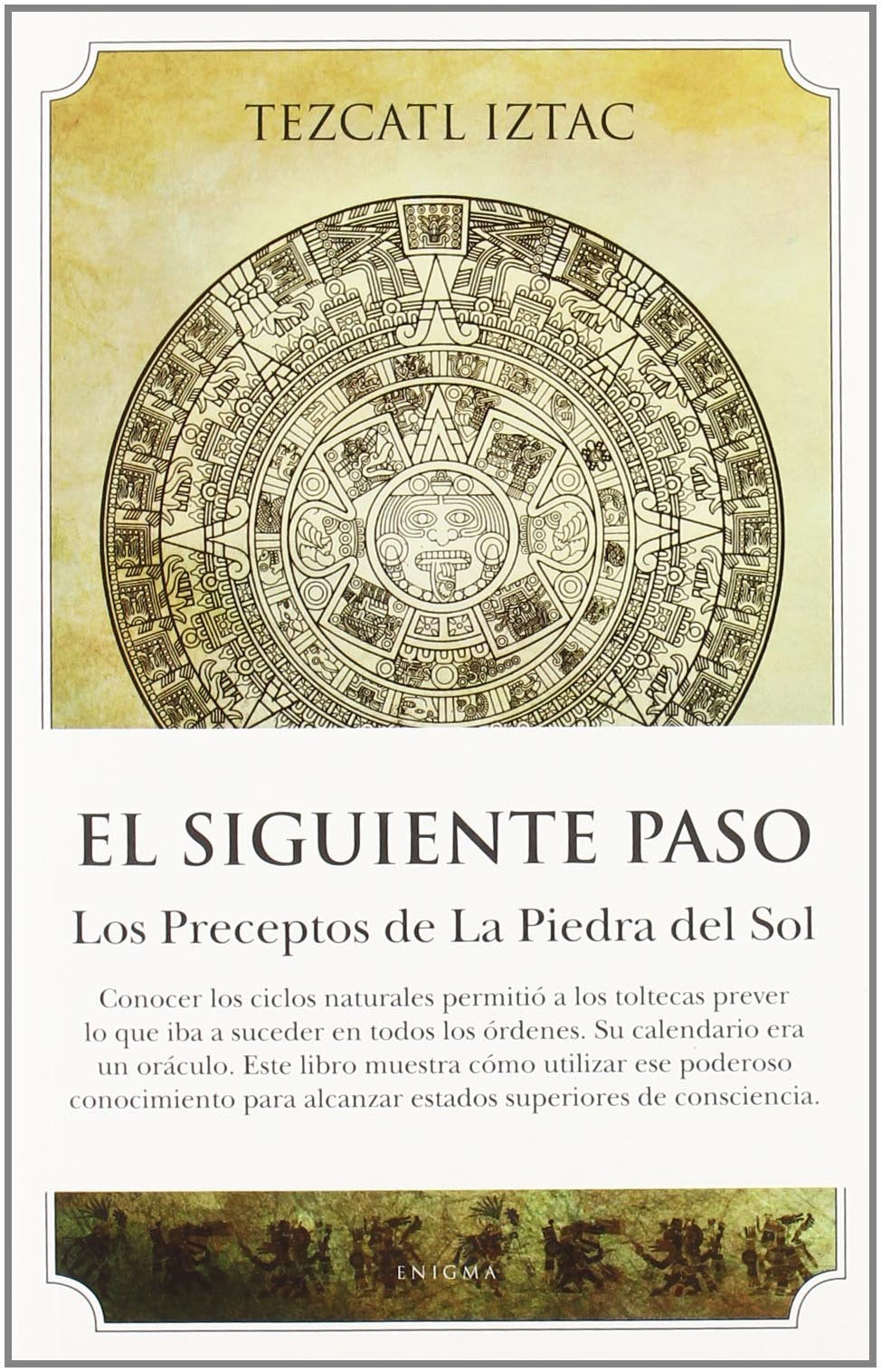 El siguiente paso : los preceptos de la piedra del sol Learning & Reference