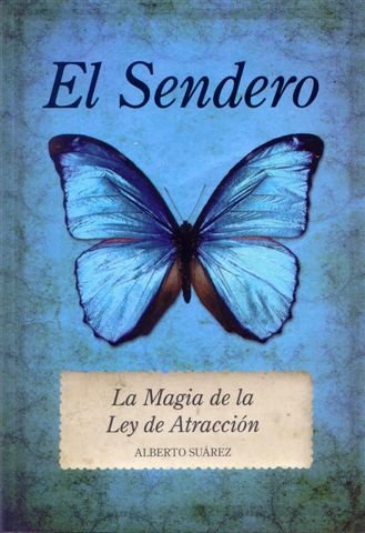 El sendero / The Path: La magia de la ley de la atraccion / The Magic of the Law of Attraction book