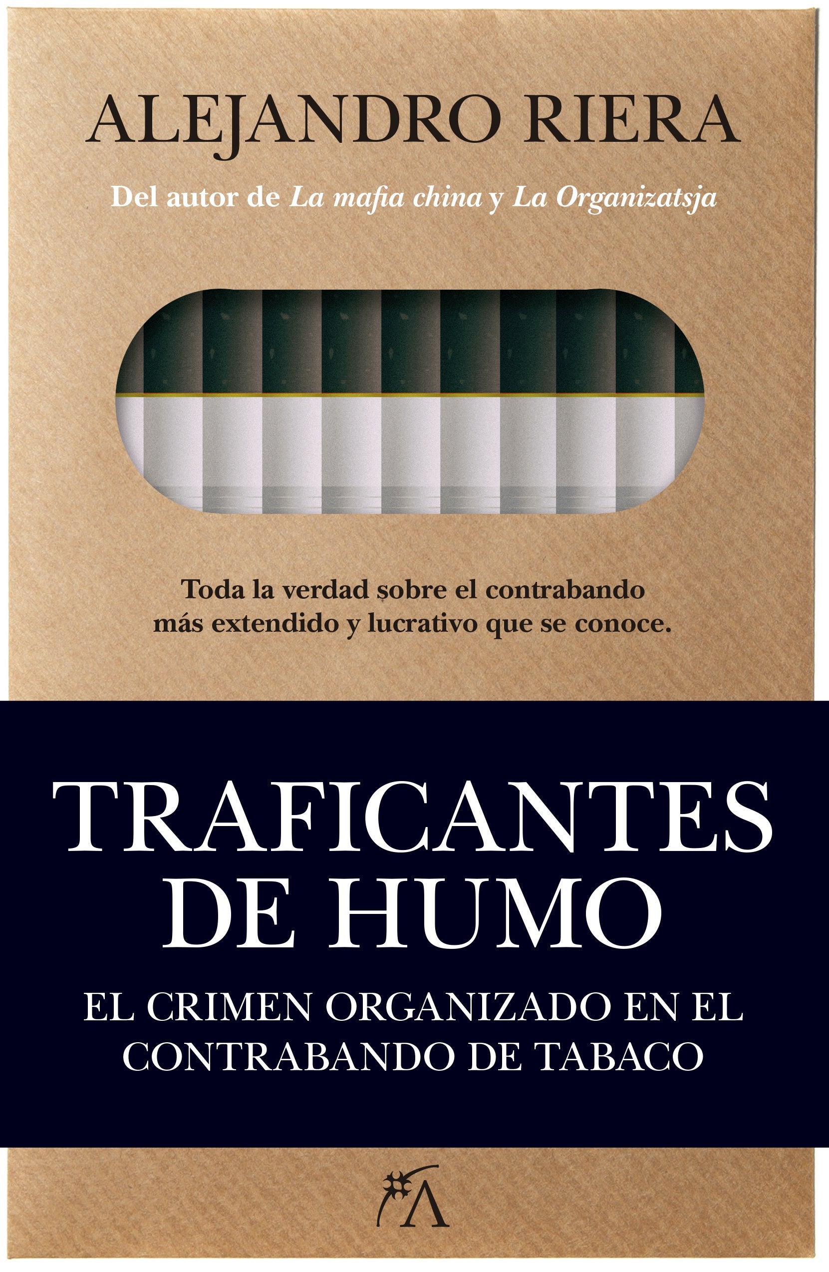 Traficantes de Humo. El Crimen Organizado En El Contrabando de Tabaco (Sociedad actual) Politics & Society