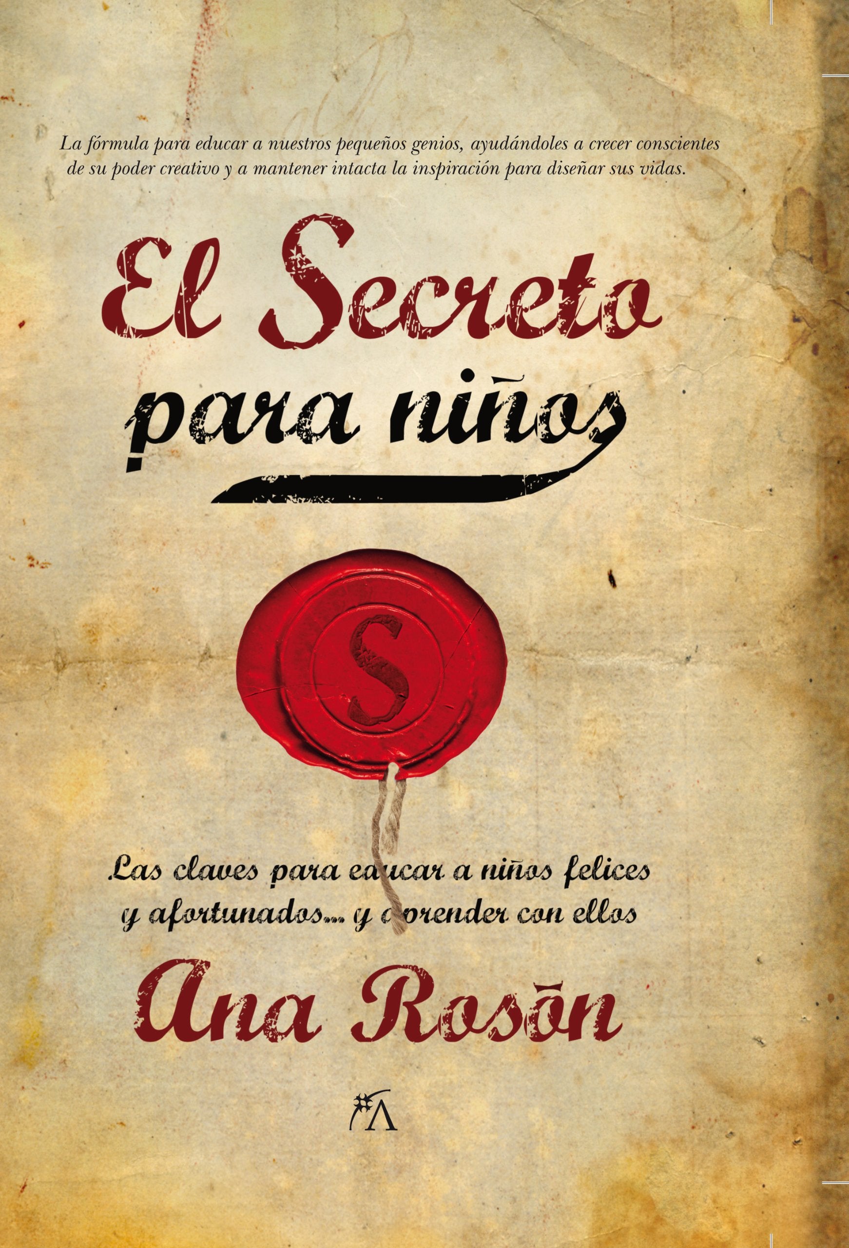 El Secreto Para Ninos: Las claves para educar a niños felices y afortunados y aprender con ellos (Enigma) Learning & Reference