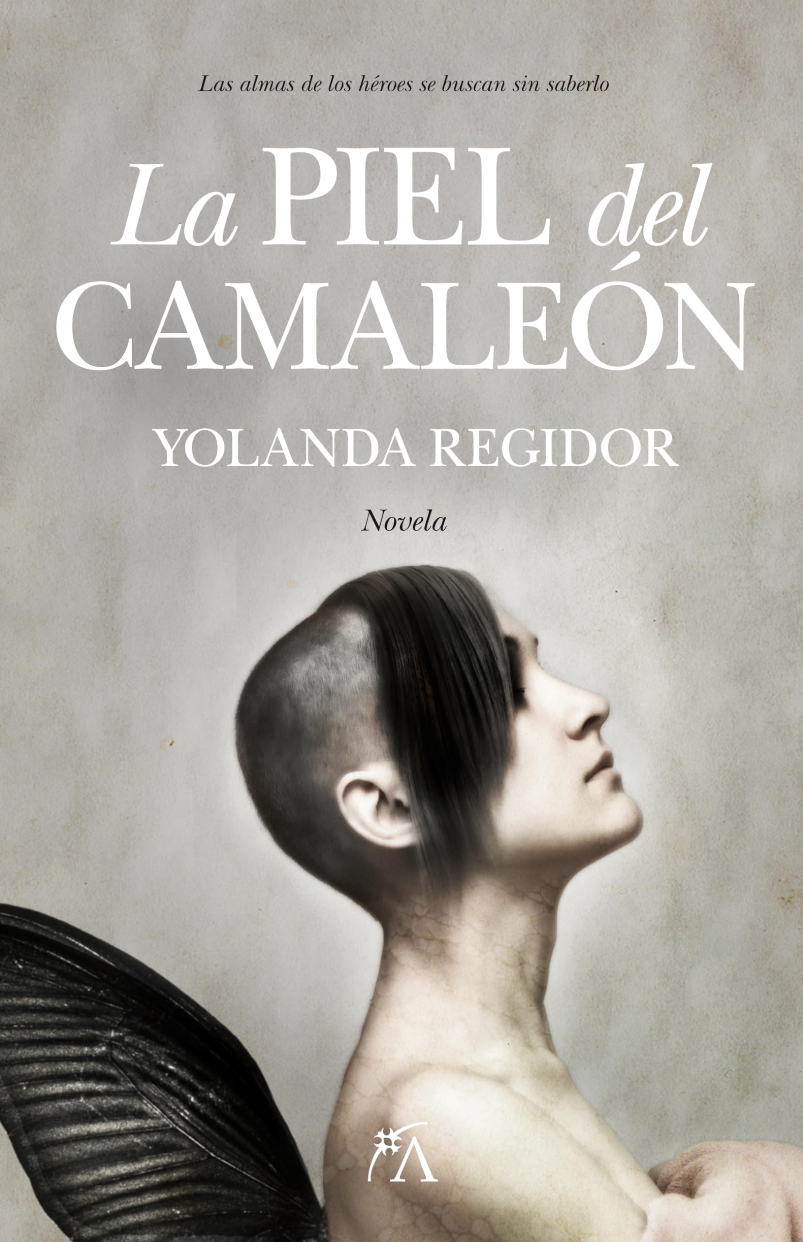 La piel del camaleón: Las almas de los héroes se buscan sin saberlo book
