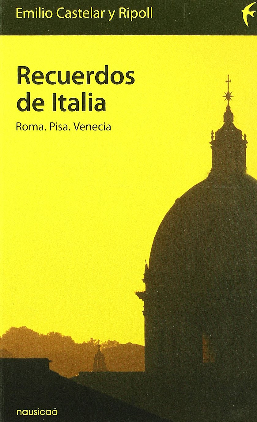 Recuerdos de Italia: Roma, Pisa, Venecia (Españoles por el mundo, Band 6) Books