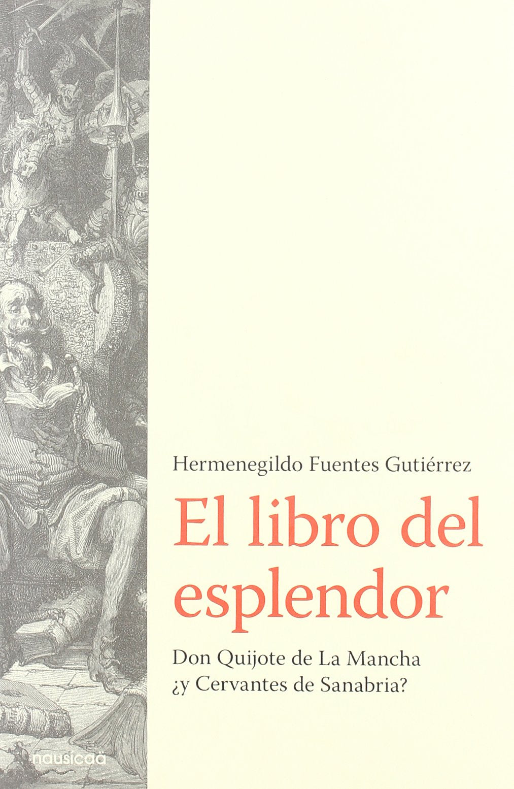 El libro del esplendor: Don Quijote de La Mancha ¿y Cervantes de Sanabria? Books
