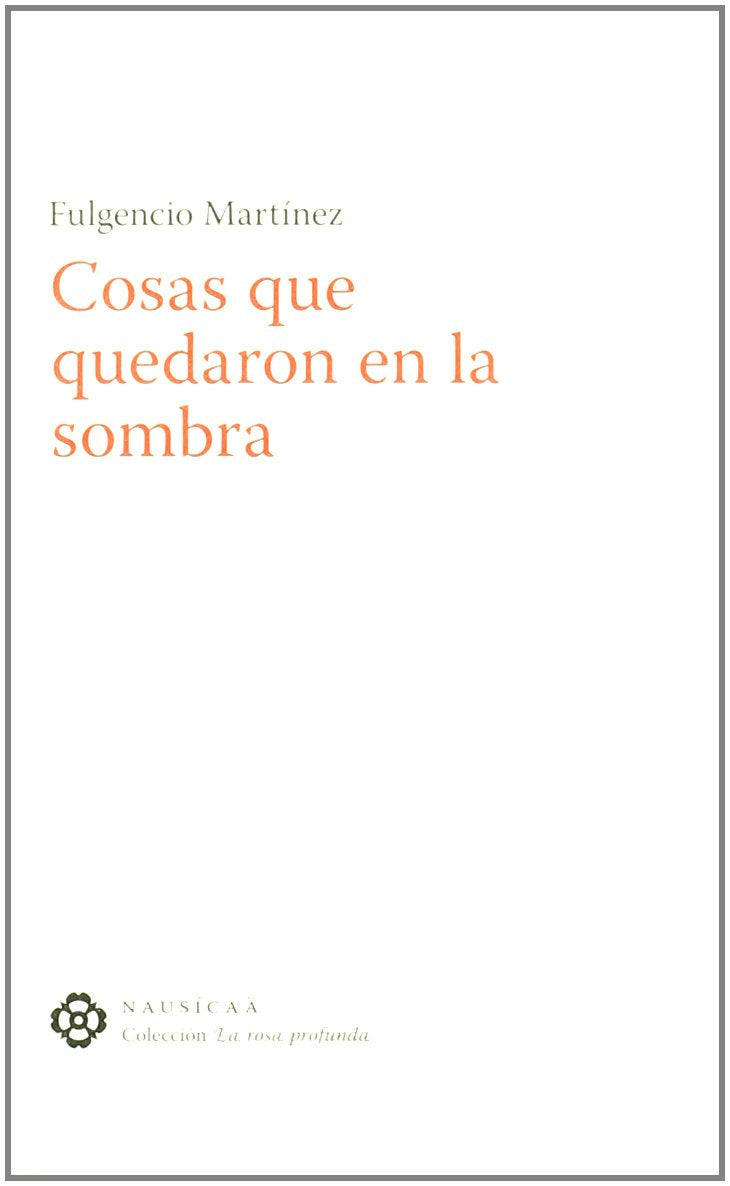 Cosas que quedaron en la sombra (La rosa profunda, Band 9) Books