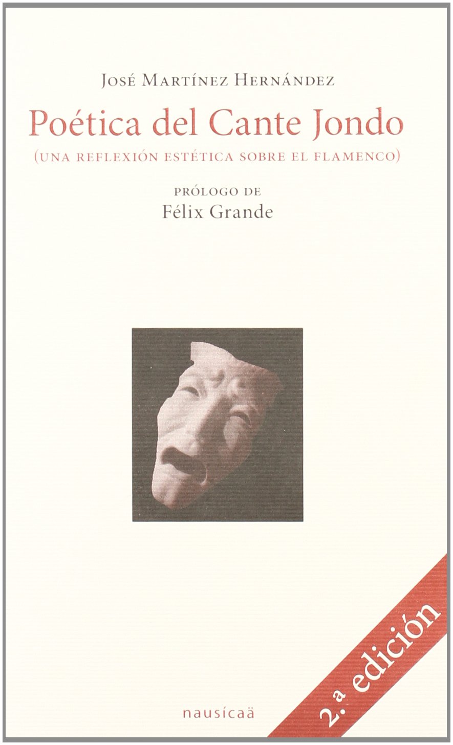 Poética del cante jondo: (una reflexión estética sobre el flamenco) (Cumbre flamenca, Band 5) Books