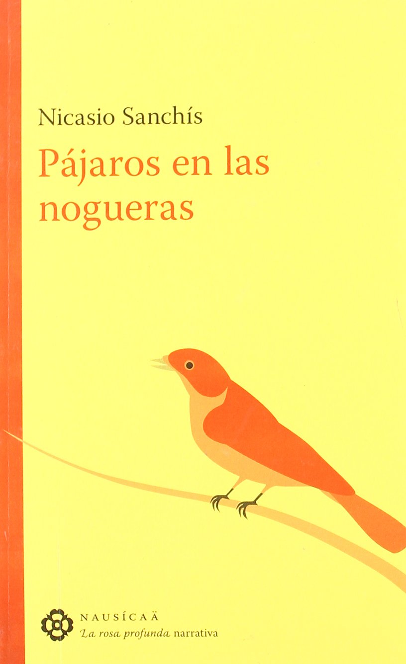 Pájaros en las nogueras (La rosa profunda, Band 1) Books