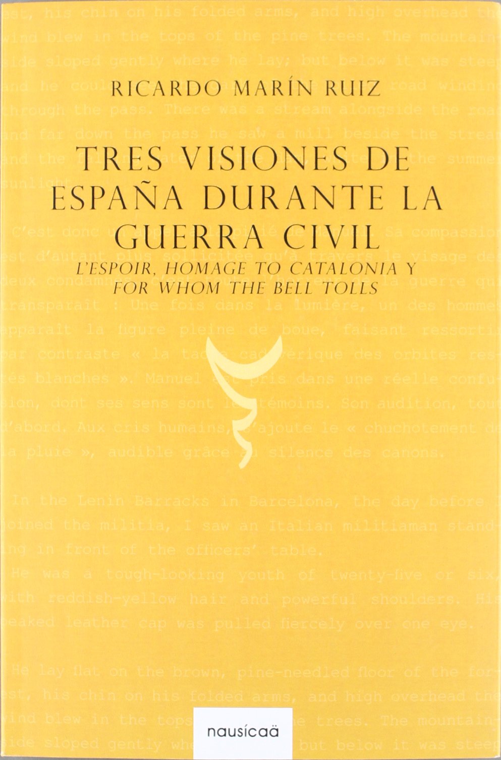 Tres visiones de España durante la Guerra Civil : l'espoir, homage to Catalonia y for whom the bell tolls (Añafil, Band 4) Manga