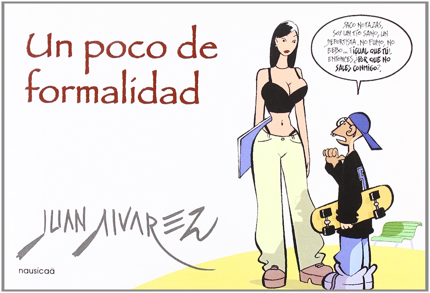 Un poco de formalidad (La tira de gracia, Band 9) Books