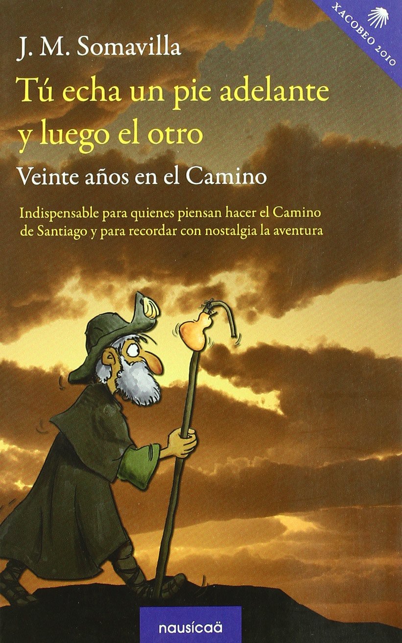 Tú echa un pie adelante y luego el otro : veinte años en el camino Non-fiction